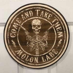 "Come and Take Them" (dark  backer)
